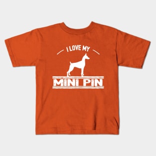 I Love My Min Pin Kids T-Shirt